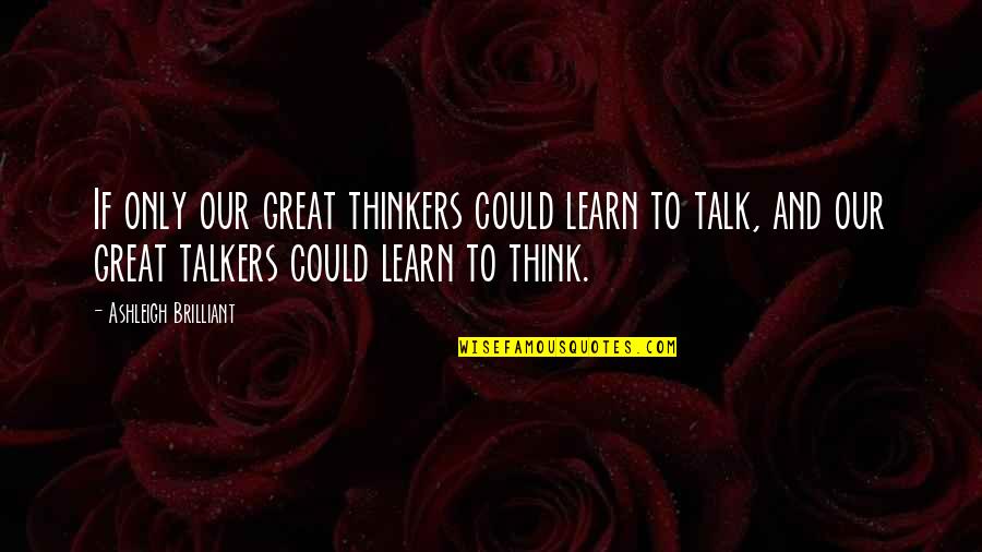 Valdus Sanitizer Quotes By Ashleigh Brilliant: If only our great thinkers could learn to