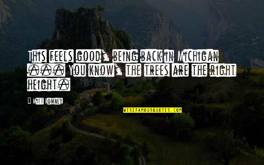 Valdy Music Quotes By Mitt Romney: This feels good, being back in Michigan ...