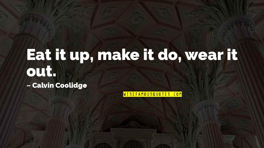 Valeant Stock Quotes By Calvin Coolidge: Eat it up, make it do, wear it Valeant Stock Quotes By Calvin Coolidge: Eat it up, make it do, wear it