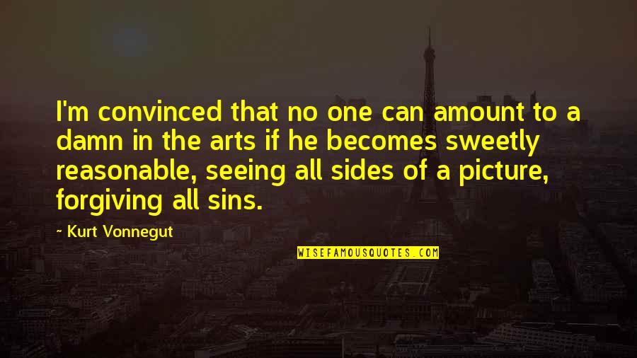 Valenced Material Quotes By Kurt Vonnegut: I'm convinced that no one can amount to Valenced Material Quotes By Kurt Vonnegut: I'm convinced that no one can amount to