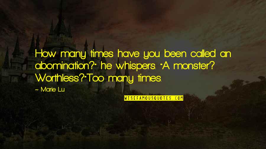 Valenciano Quotes By Marie Lu: How many times have you been called an Valenciano Quotes By Marie Lu: How many times have you been called an