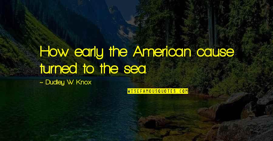 Valentes In Wall Quotes By Dudley W. Knox: How early the American cause turned to the Valentes In Wall Quotes By Dudley W. Knox: How early the American cause turned to the