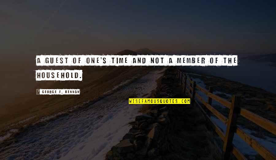Valenthia Fc Quotes By George F. Kennan: A guest of one's time and not a