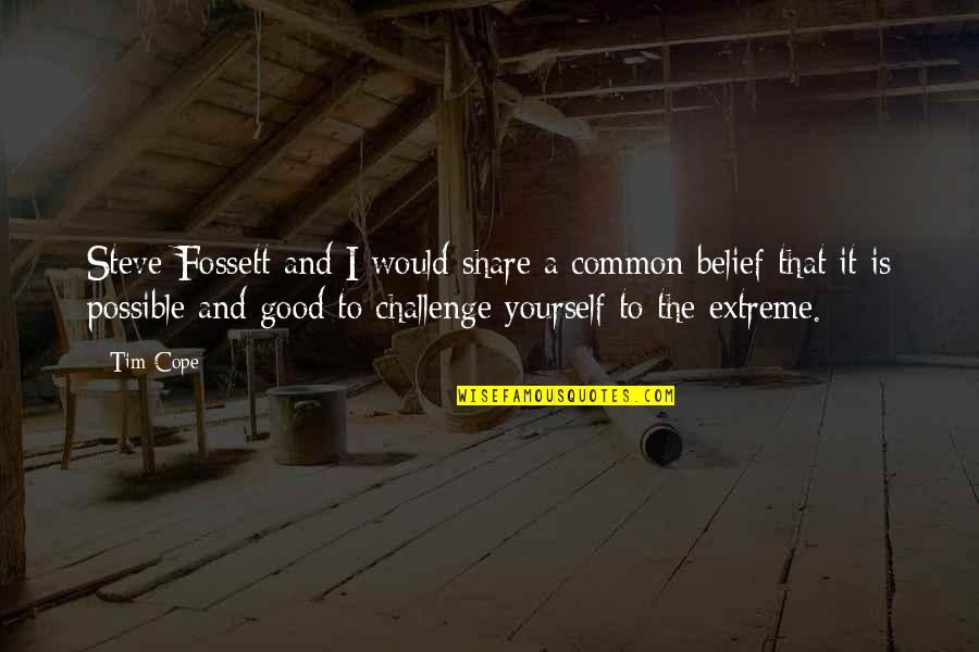 Valentine's Day Coming Up Quotes By Tim Cope: Steve Fossett and I would share a common Valentine's Day Coming Up Quotes By Tim Cope: Steve Fossett and I would share a common