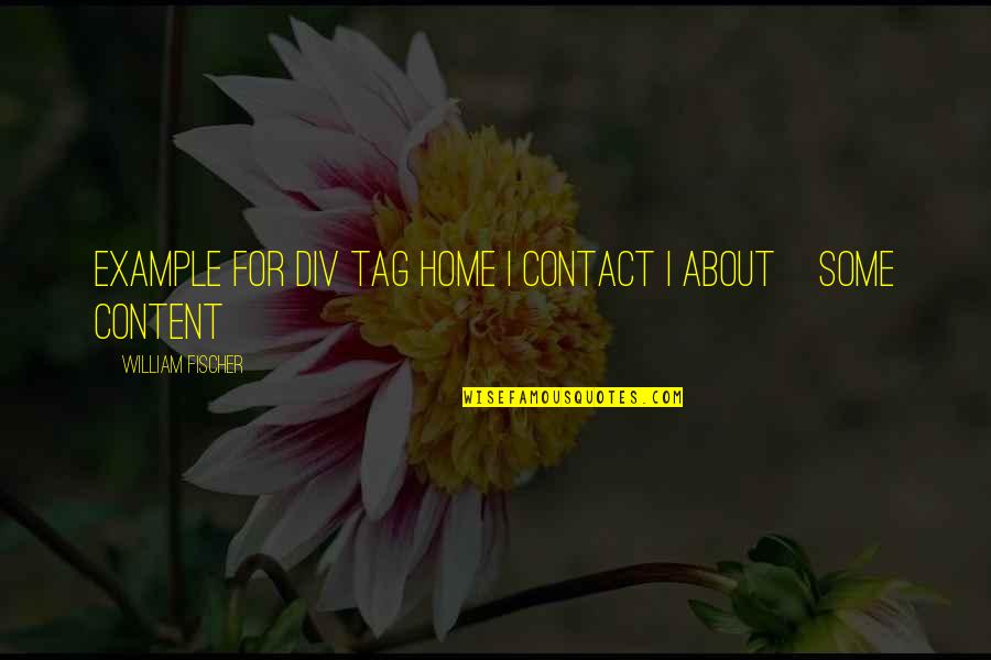 Valentine's Day Is Coming Quotes By William Fischer: Example for Div Tag HOME | CONTACT |