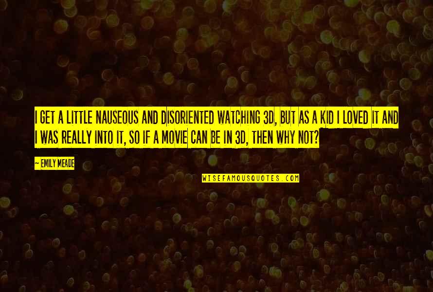 Valentines For High School Quotes By Emily Meade: I get a little nauseous and disoriented watching Valentines For High School Quotes By Emily Meade: I get a little nauseous and disoriented watching