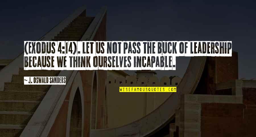 Valentyn 2021 Quotes By J. Oswald Sanders: (Exodus 4:14). Let us not pass the buck Valentyn 2021 Quotes By J. Oswald Sanders: (Exodus 4:14). Let us not pass the buck