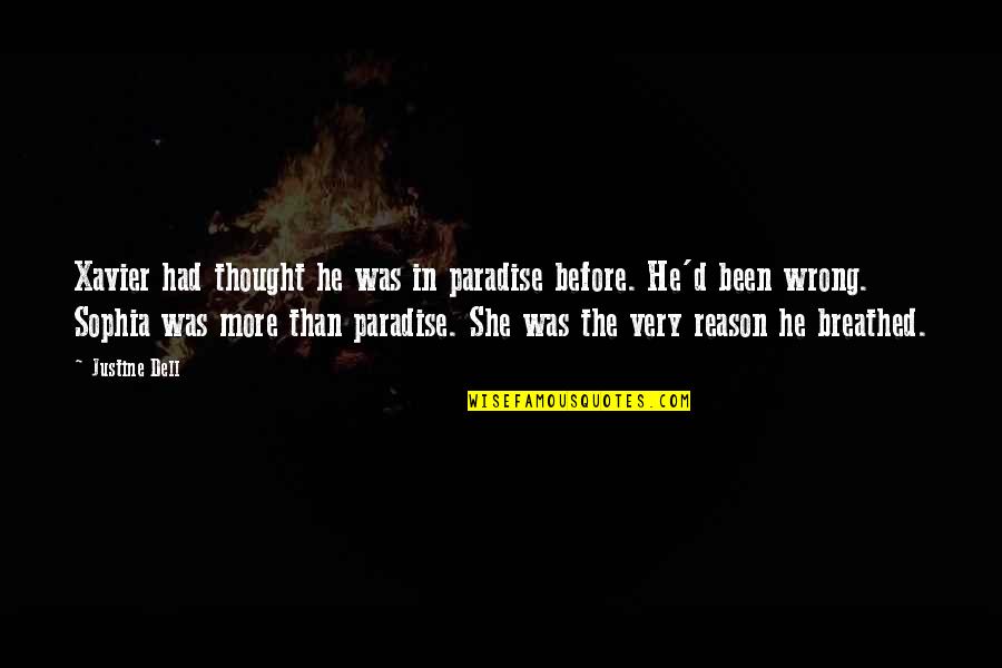 Valer Quotes By Justine Dell: Xavier had thought he was in paradise before. Valer Quotes By Justine Dell: Xavier had thought he was in paradise before.
