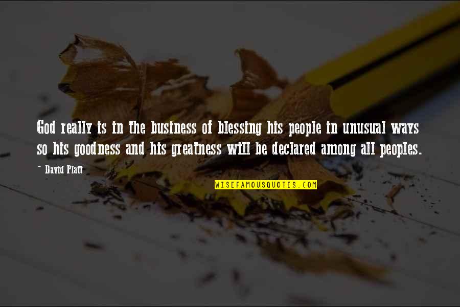 Valette Liedtke Hendrickson Quotes By David Platt: God really is in the business of blessing