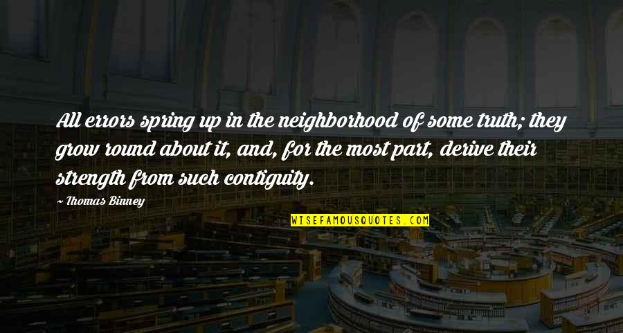 Valgardson Author Quotes By Thomas Binney: All errors spring up in the neighborhood of Valgardson Author Quotes By Thomas Binney: All errors spring up in the neighborhood of