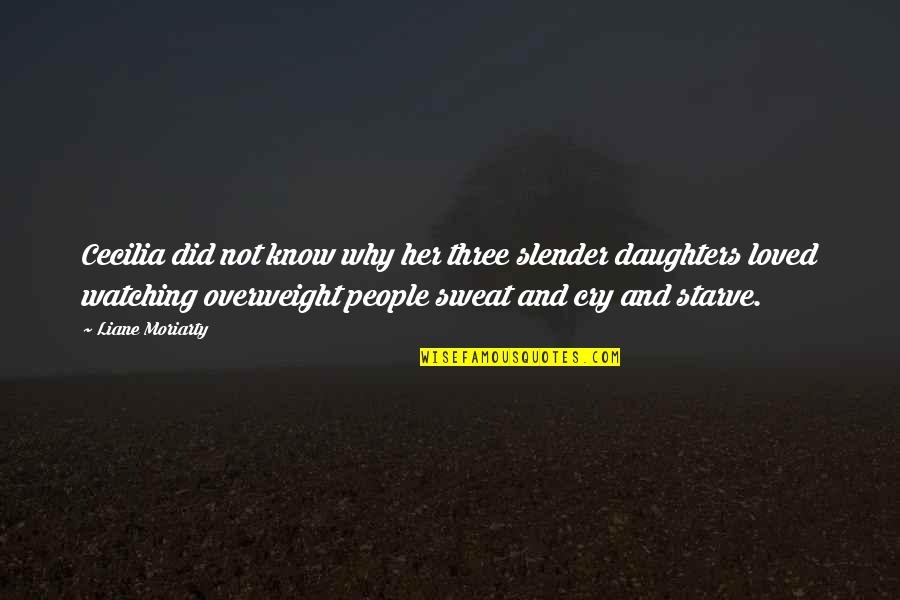Valgisatie Quotes By Liane Moriarty: Cecilia did not know why her three slender Valgisatie Quotes By Liane Moriarty: Cecilia did not know why her three slender