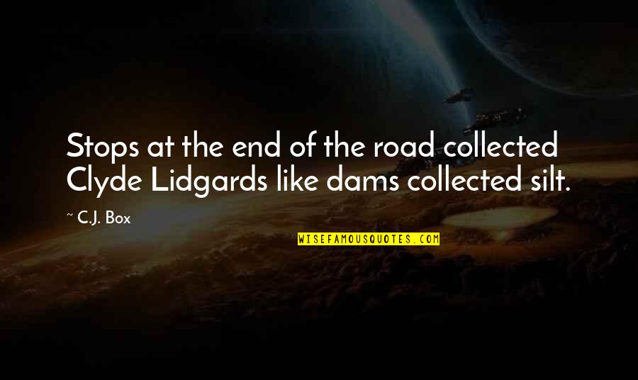 Validation Of Feelings Quotes By C.J. Box: Stops at the end of the road collected