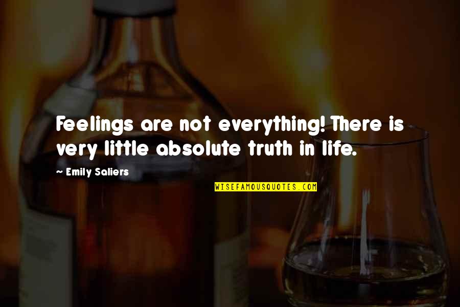 Valinchenko Quotes By Emily Saliers: Feelings are not everything! There is very little
