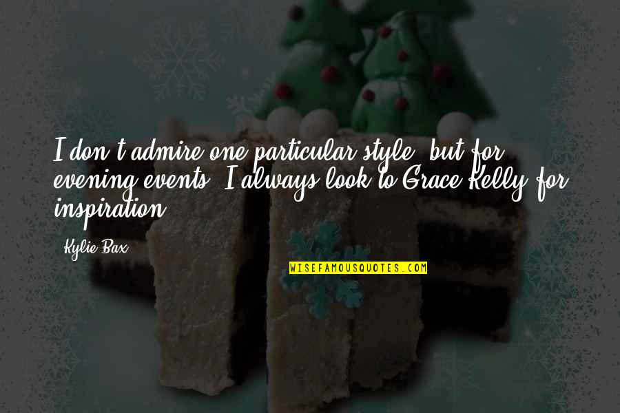 Valiquette Family Tree Quotes By Kylie Bax: I don't admire one particular style, but for