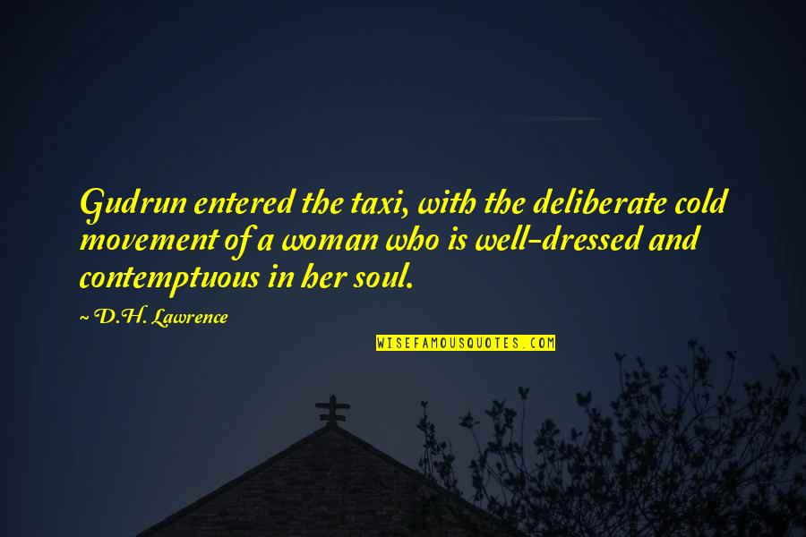 Vallende Ster Quotes By D.H. Lawrence: Gudrun entered the taxi, with the deliberate cold