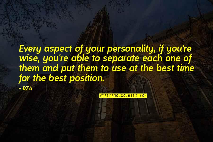 Vallien Quotes By RZA: Every aspect of your personality, if you're wise, Vallien Quotes By RZA: Every aspect of your personality, if you're wise,