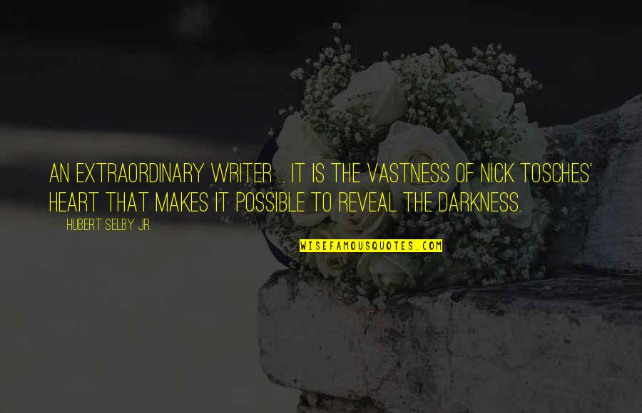 Valsartan Quotes By Hubert Selby Jr.: An extraordinary writer ... It is the vastness Valsartan Quotes By Hubert Selby Jr.: An extraordinary writer ... It is the vastness