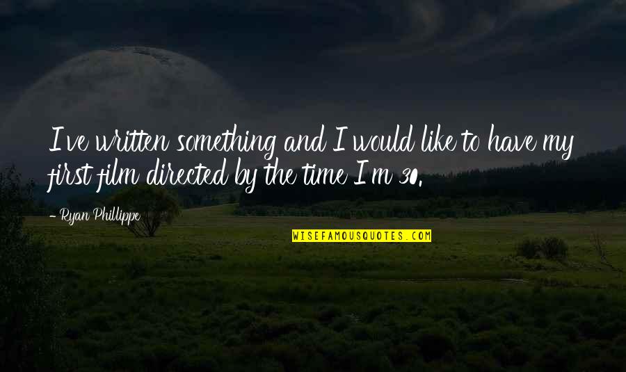 Valsartan Quotes By Ryan Phillippe: I've written something and I would like to Valsartan Quotes By Ryan Phillippe: I've written something and I would like to