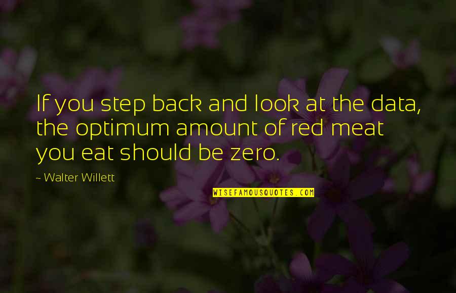 Valspar Paints Quotes By Walter Willett: If you step back and look at the Valspar Paints Quotes By Walter Willett: If you step back and look at the