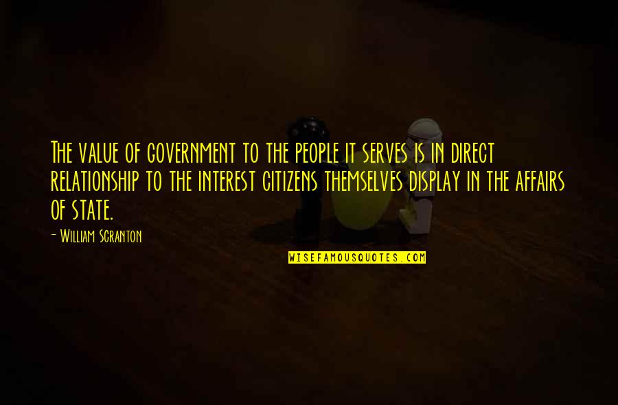 Value For Relationship Quotes By William Scranton: The value of government to the people it