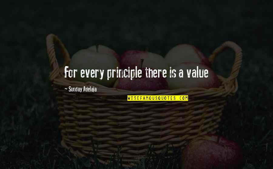 Value Quotes By Sunday Adelaja: For every principle there is a value