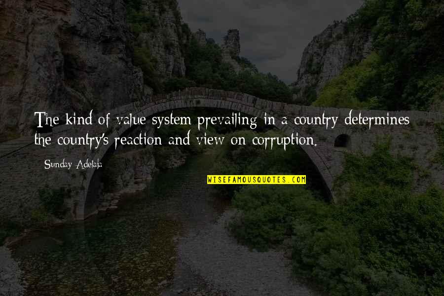 Value System Quotes By Sunday Adelaja: The kind of value system prevailing in a