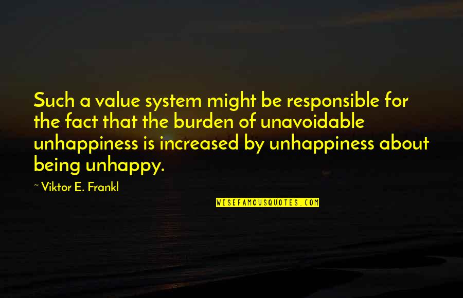 Value System Quotes By Viktor E. Frankl: Such a value system might be responsible for