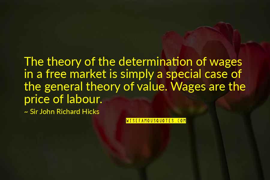 Value Versus Price Quotes By Sir John Richard Hicks: The theory of the determination of wages in