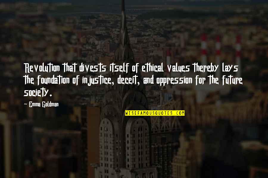 Values In Society Quotes By Emma Goldman: Revolution that divests itself of ethical values thereby