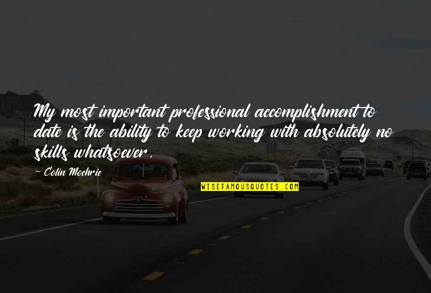 Values Is Objective Quotes By Colin Mochrie: My most important professional accomplishment to date is Values Is Objective Quotes By Colin Mochrie: My most important professional accomplishment to date is