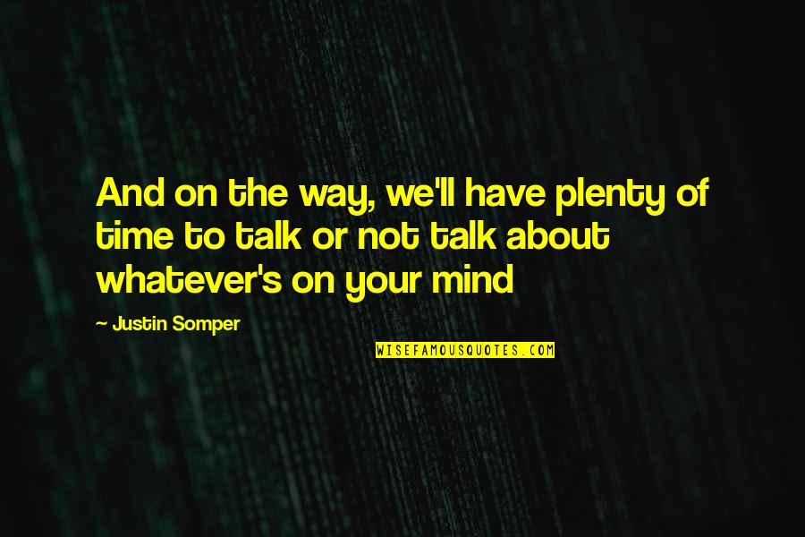 Vampirates Quotes By Justin Somper: And on the way, we'll have plenty of