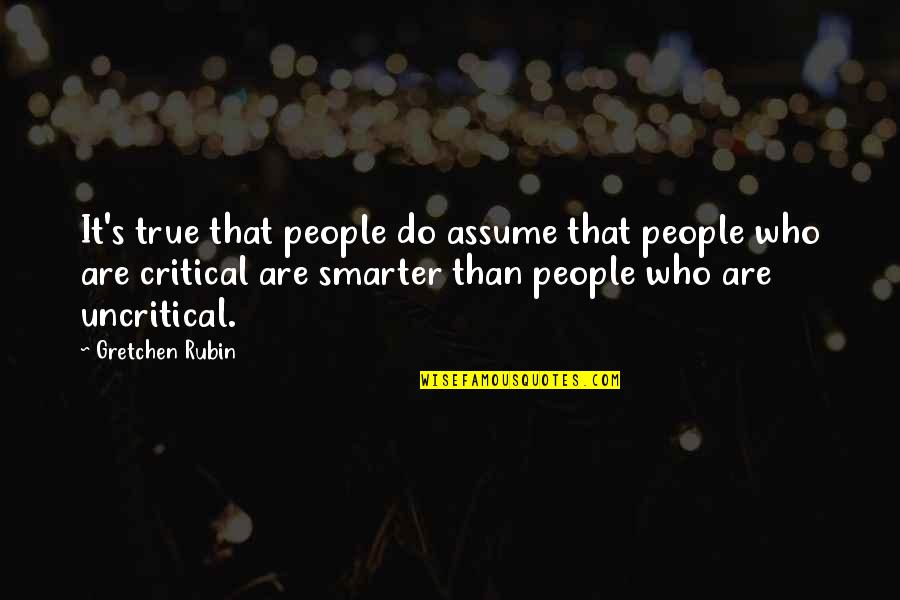 Vampire Diaries Season 4 Elena Quotes By Gretchen Rubin: It's true that people do assume that people Vampire Diaries Season 4 Elena Quotes By Gretchen Rubin: It's true that people do assume that people