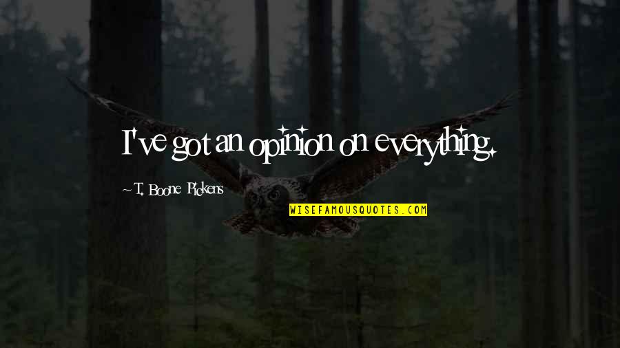 Vampire Diaries Season 6 Episode 17 Quotes By T. Boone Pickens: I've got an opinion on everything.