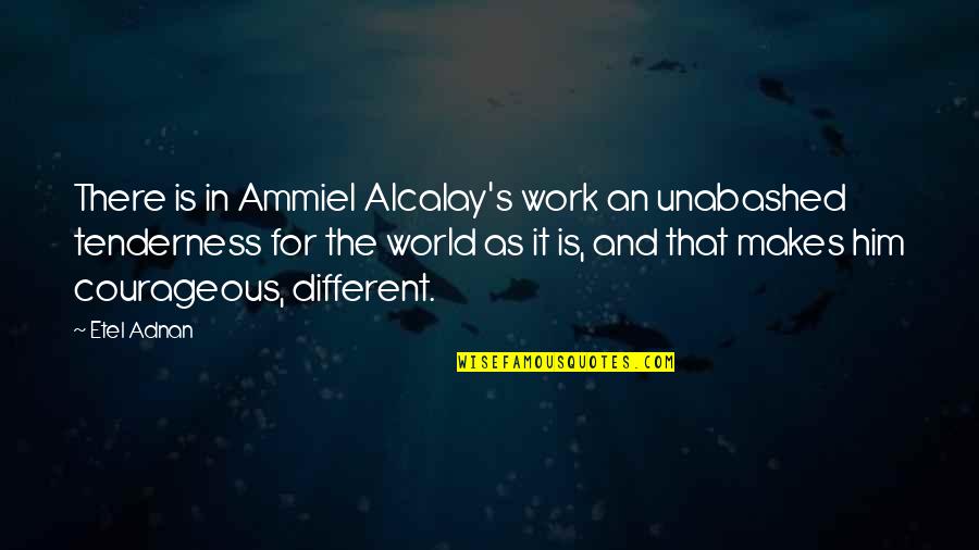 Vampiric Quotes By Etel Adnan: There is in Ammiel Alcalay's work an unabashed