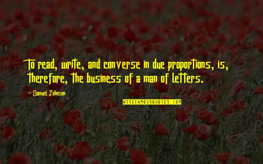 Vamps Brad Quotes By Samuel Johnson: To read, write, and converse in due proportions,