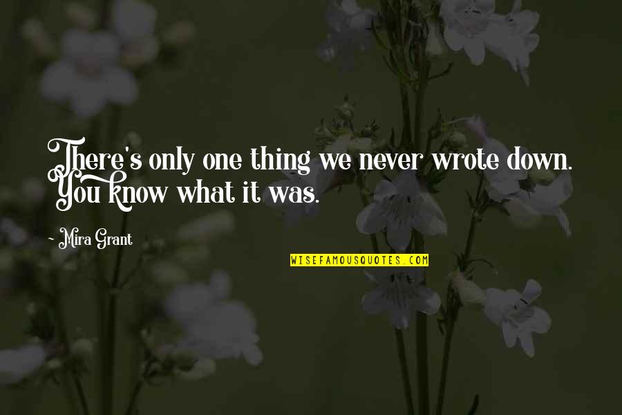 Vampyr Opening Quote Quotes By Mira Grant: There's only one thing we never wrote down.