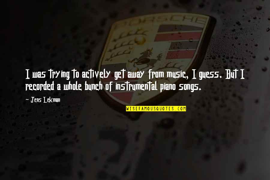 Van Der Werf Mechanisatie Quotes By Jens Lekman: I was trying to actively get away from