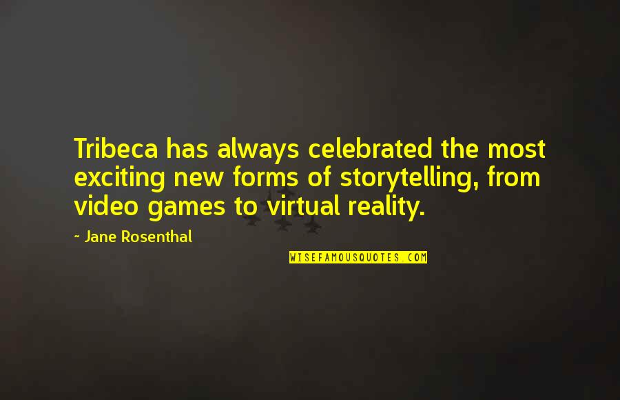 Van Diest Christian Quotes By Jane Rosenthal: Tribeca has always celebrated the most exciting new
