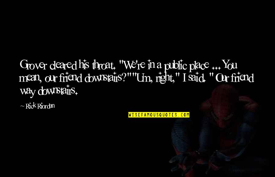 Van Gaal Man Utd Quotes By Rick Riordan: Grover cleared his throat. "We're in a public Van Gaal Man Utd Quotes By Rick Riordan: Grover cleared his throat. "We're in a public