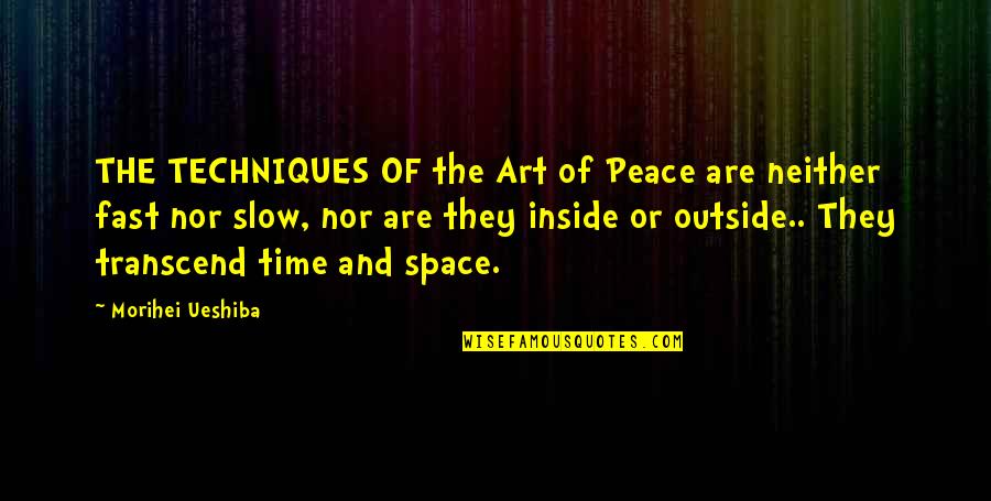Van Gogh Sunflowers Quotes By Morihei Ueshiba: THE TECHNIQUES OF the Art of Peace are Van Gogh Sunflowers Quotes By Morihei Ueshiba: THE TECHNIQUES OF the Art of Peace are