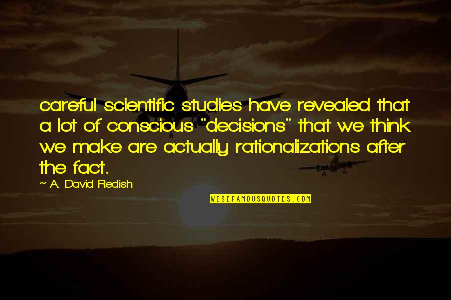 Van Moer Grobbendonk Quotes By A. David Redish: careful scientific studies have revealed that a lot Van Moer Grobbendonk Quotes By A. David Redish: careful scientific studies have revealed that a lot