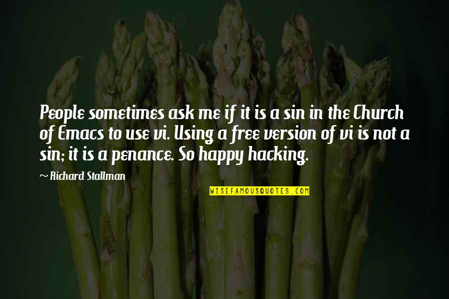 Van Valkenburgh Crest Quotes By Richard Stallman: People sometimes ask me if it is a Van Valkenburgh Crest Quotes By Richard Stallman: People sometimes ask me if it is a