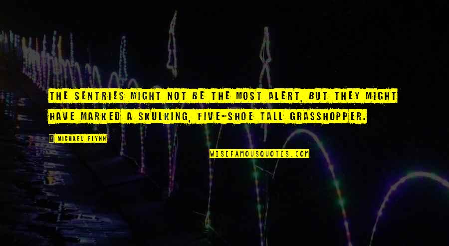 Vanadomolybdophosphoric Acid Quotes By Michael Flynn: The sentries might not be the most alert, Vanadomolybdophosphoric Acid Quotes By Michael Flynn: The sentries might not be the most alert,