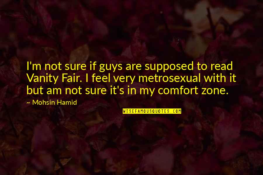 Vances Shooter Quotes By Mohsin Hamid: I'm not sure if guys are supposed to Vances Shooter Quotes By Mohsin Hamid: I'm not sure if guys are supposed to