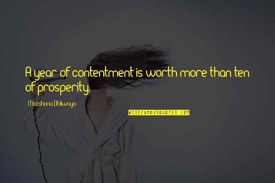 Vandastore Quotes By Matshona Dhliwayo: A year of contentment is worth more than