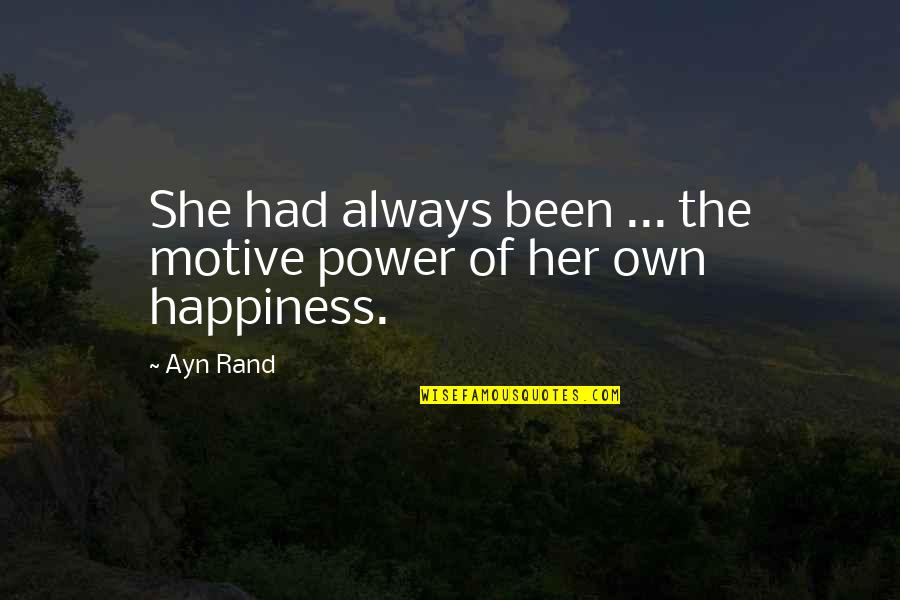 Vandemar's Quotes By Ayn Rand: She had always been ... the motive power