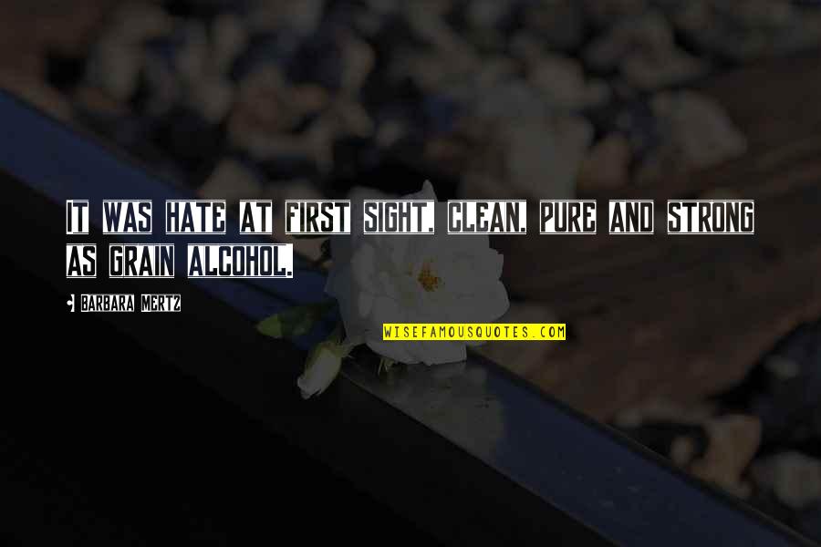 Vanderhaeghen Kortrijk Quotes By Barbara Mertz: It was hate at first sight, clean, pure