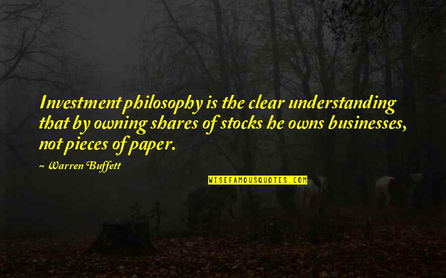 Vandermissen Anthony Quotes By Warren Buffett: Investment philosophy is the clear understanding that by