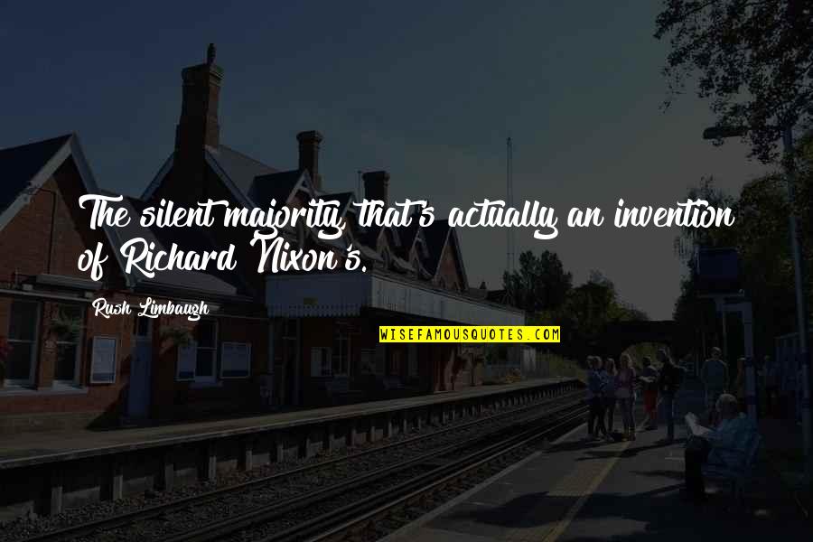 Vanderstraeten Babywinkel Quotes By Rush Limbaugh: The silent majority, that's actually an invention of