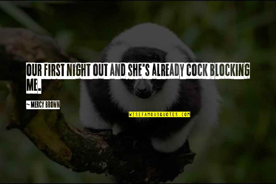 Vanderzee Christmas Quotes By Mercy Brown: our first night out and she's already cock Vanderzee Christmas Quotes By Mercy Brown: our first night out and she's already cock